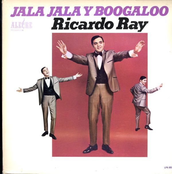 USオリジナルLP!MONO盤!Ricardo Ray / Jala Jala Y Boogaloo 67年【Alegre / LPA 857】リカルド・レイ Bobby Cruz ブーガルー ラテン拍卖