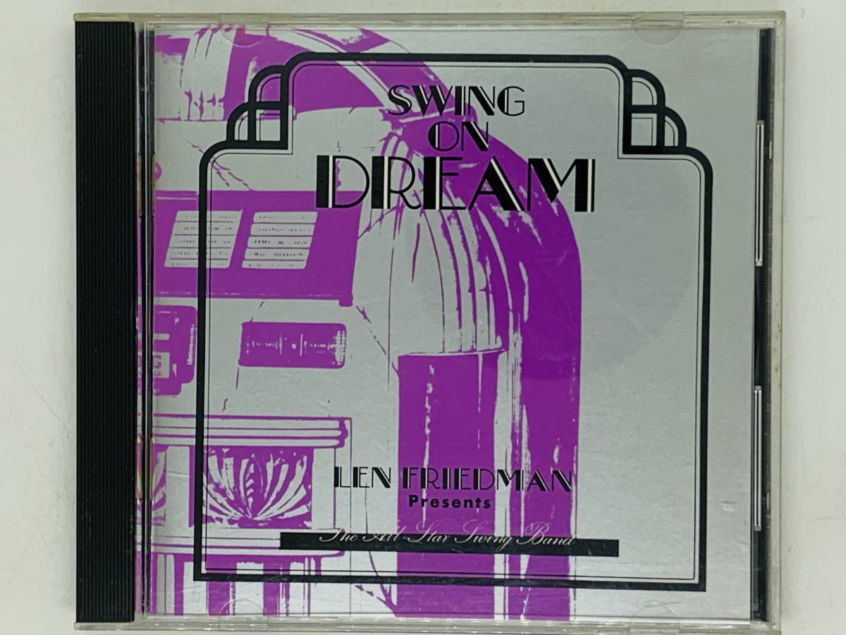 即決CD 旧規格 LEN FRIENDMAN PRESENTS THE ALL STAR SWING BAND SWING ON DREAM / レン・フリードマン 消費税表記無し レア Z44拍卖