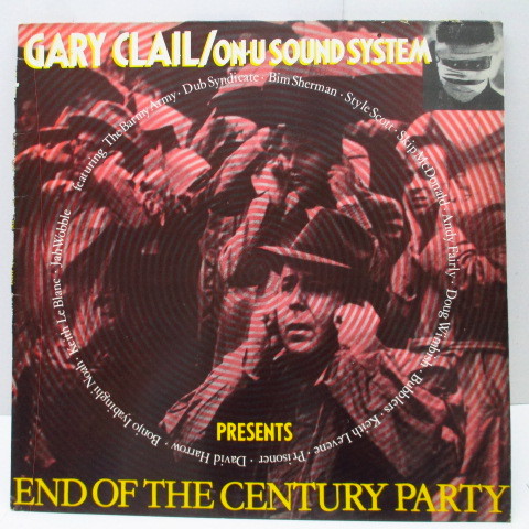 GARY CLAIL & ON-U SOUND SYSTEM-End Of The Century Party (UK拍卖