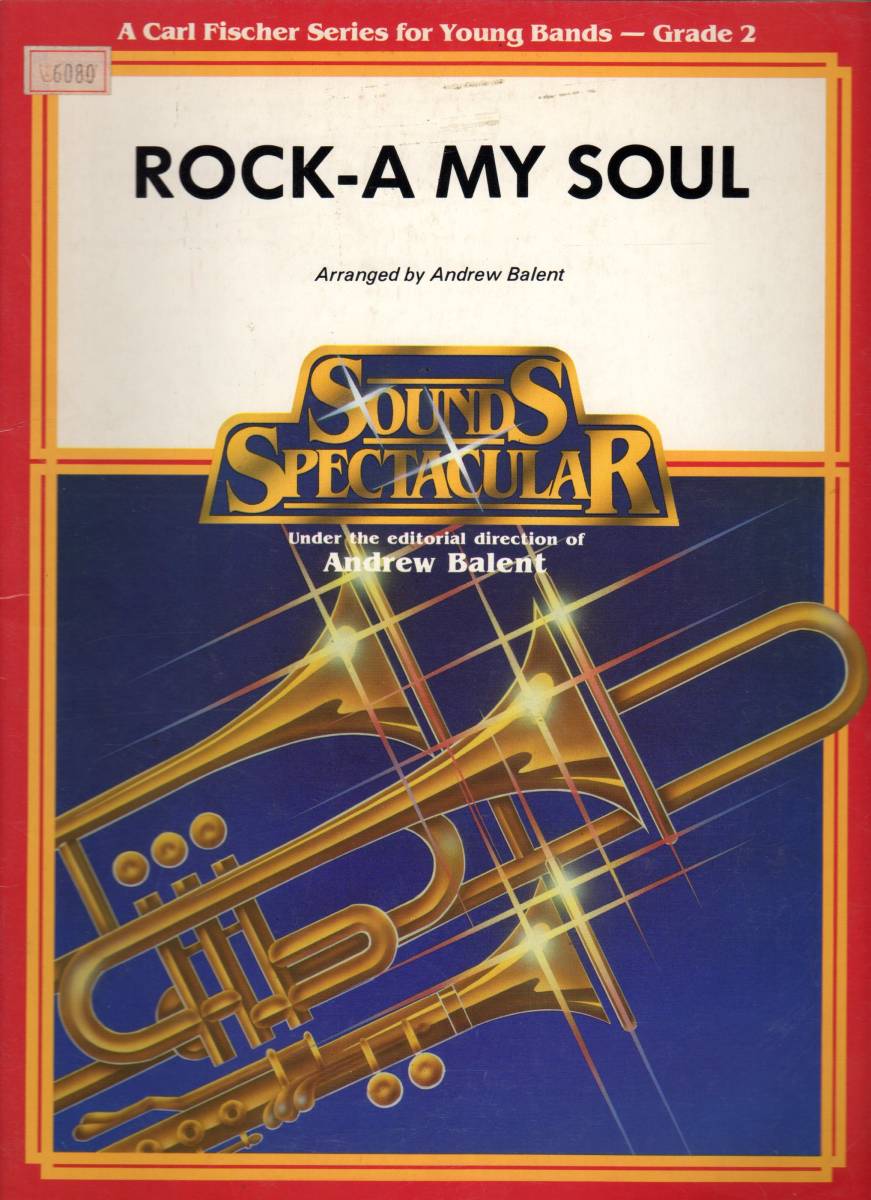 吹奏楽楽譜/アンドリュー・バレント編:ROCK-A MY SOUL/ロッカ・マイ・ソウル/グレード2拍卖
