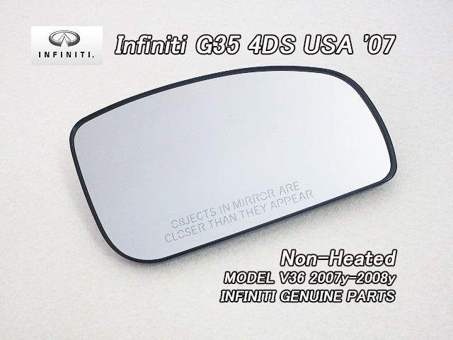 スカイラインV36セダン前期【INFINITI】インフィニティG35純正USドアミラーガラス右側(ヒーター無)/USDM北米仕様USA英文字入り鏡面グラス拍卖