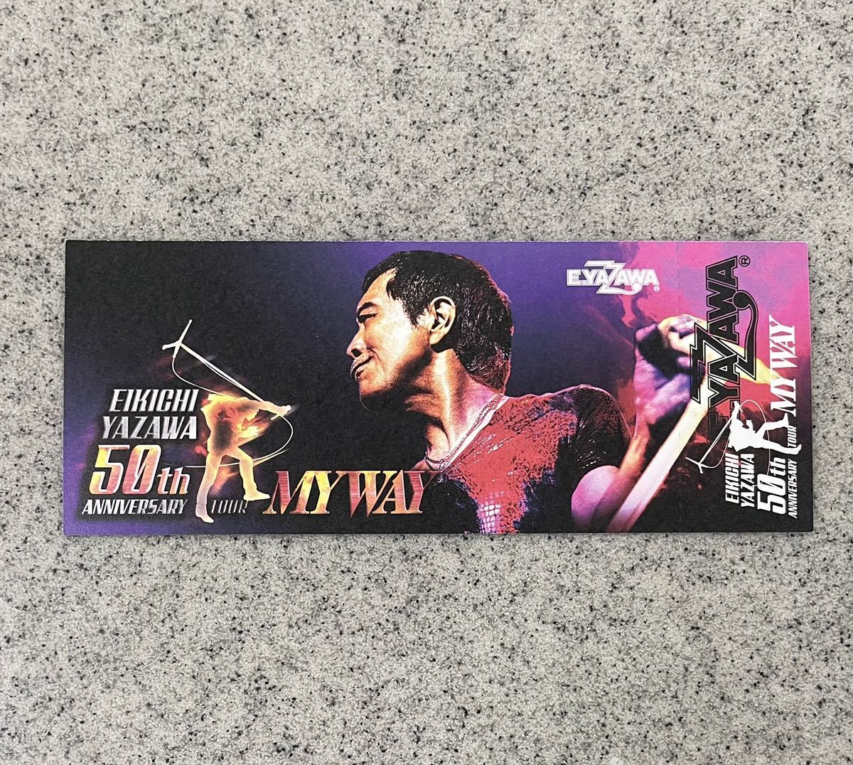 即決! 矢沢永吉 50th ANNIVERSARY TOUR 2022 “MY WAY” ☆ 非売品 メモリアルチケット 福岡PayPayドーム / E.YAZAWA拍卖