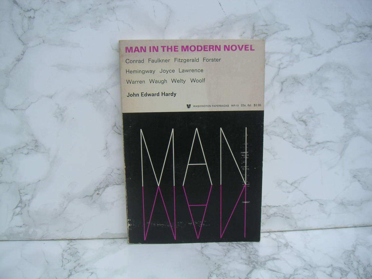 ∞ MAN IN THE MODERN NOVEL John Edward Hardy、著 ◇洋書です、英文表記◇拍卖
