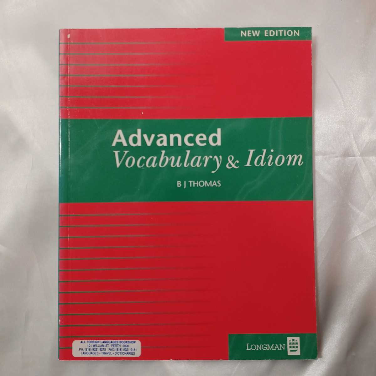 zaa-423♪ Advanced Vocabulary and Idioms (NEW ED)高度な語彙とイディオムPearson Longman(1996/01発売)拍卖
