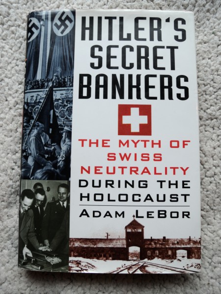 Hitler's Secret Bankers The Myth of Swiss Neutrality During the Holocaust Adam Lebor著/英語拍卖