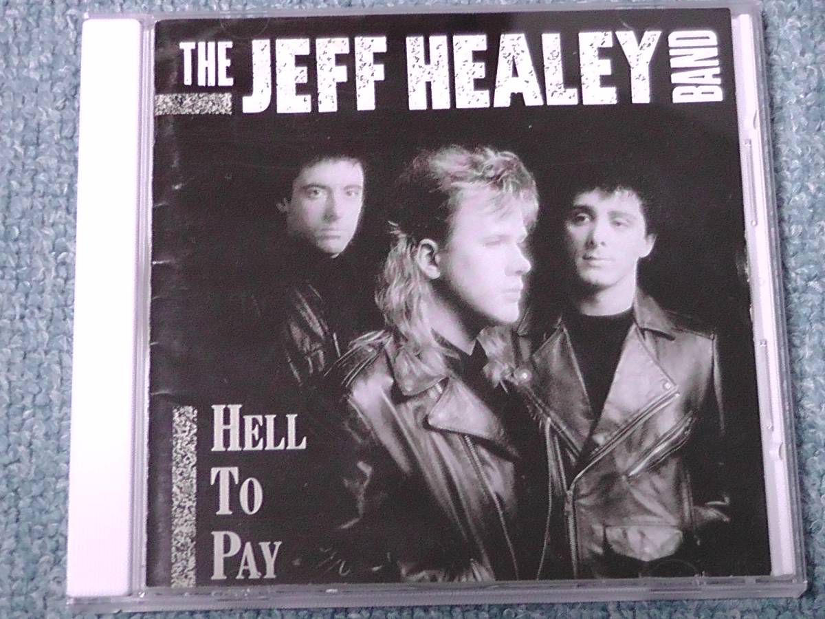 The Jeff Healey Band / ザ・ジェフ・ヒーリー・バンド ~ Hell To Pay / ヘル・トゥ・ペイ拍卖