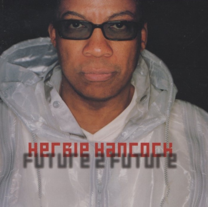 ハービー・ハンコック HERBIE HANCOCK / FUTURE 2 FUTURE / 2001.07.25 / TRANSPARENT MUSIC / VICP-61354拍卖