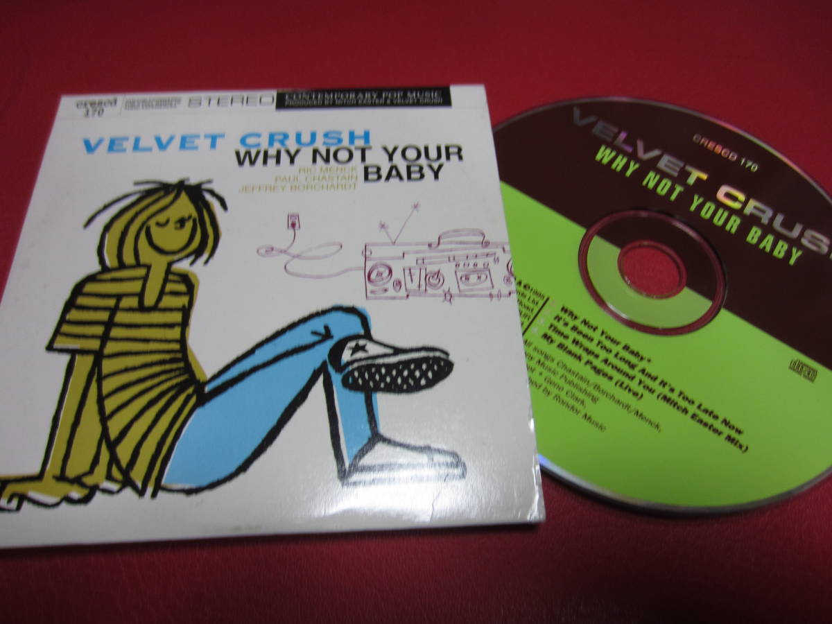 Velvet Crush / Why Not Your Baby ★ヴェルヴェット・クラッシュ★ Jason Victor/Jeffrey Borchardt/Paul Chastain/Ric Menck拍卖