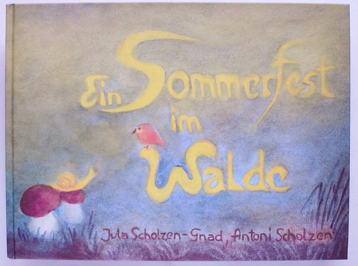 ドイツ語絵本 Jula Scholzen-Gnad / Ein Sommerfest im Walde拍卖