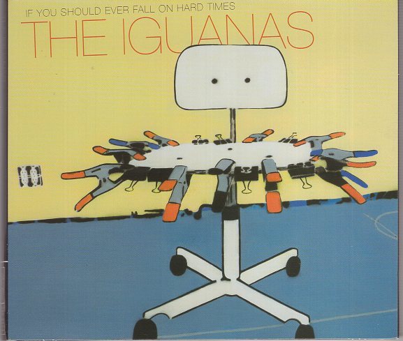 THE IGUANAS IF YOU SHOULD EVER FALL ON HARD TIMES拍卖