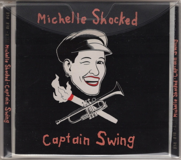 Michelle Shocked【US盤 SSW CD】 Captain Swing (London 834 878-2) 1989年拍卖