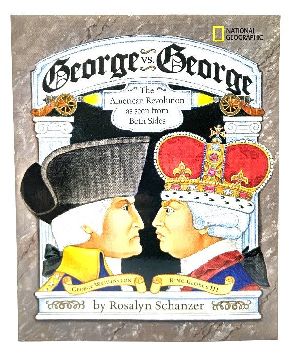 George vs. George: The American Revolution As Seen from Both Sides / Rosalyn Schanzer (著) /National Geographic拍卖
