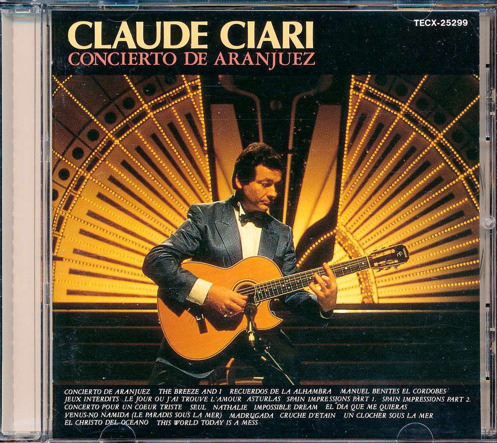 ギター┃クロード・チアリ│Claude Ciari┃恋のアランフェス~スペインの旅~┃テイチクTECX-25299│1992.08年│2500円┃管理7056拍卖