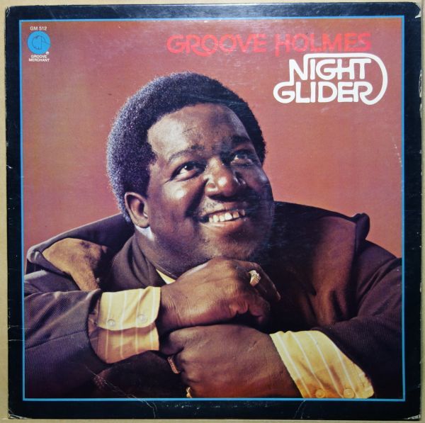 Jazz Funk◆USオリジ◆Groove Holmes - Night Glider◆Bernard Purdie / Seldon Powell◆Groove Merchant / GM 512◆試聴◆超音波洗浄拍卖