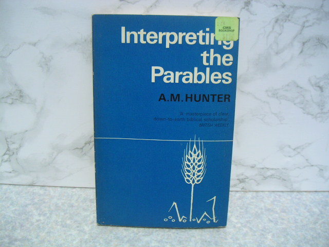 ∞ 寓話を解釈する・Interpreting the Parables ハンター、著 SCM、刊 1974年 ●洋書です、英文表記●拍卖