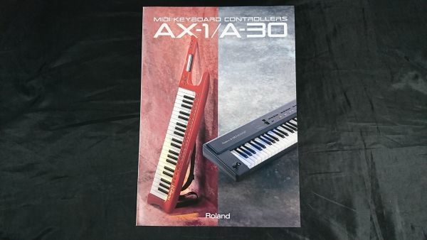 『ROLAND(ローランド)MIDI KEYBOARD CONTROLLERS(キーボード・コントローラー) AX-1/A-30 カタログ 1992年12月』ローランド株式会社拍卖