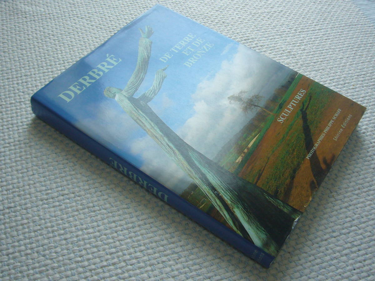 LOUIS DERBR ルイ・デルブレ De terre et de bronze Philippe Schaff Shirine Editions 1998年 ※仏・英・日本語 拍卖