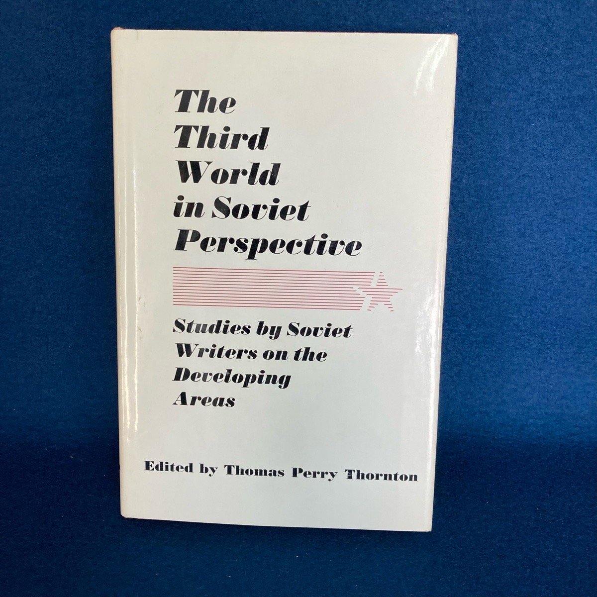 THE THIRD WORLD IN SOVIET PERSPECTIVE THOMAS PERRY THORNTON PRINCETON UNIVERSITY 洋書 古本 digjunkmarket拍卖