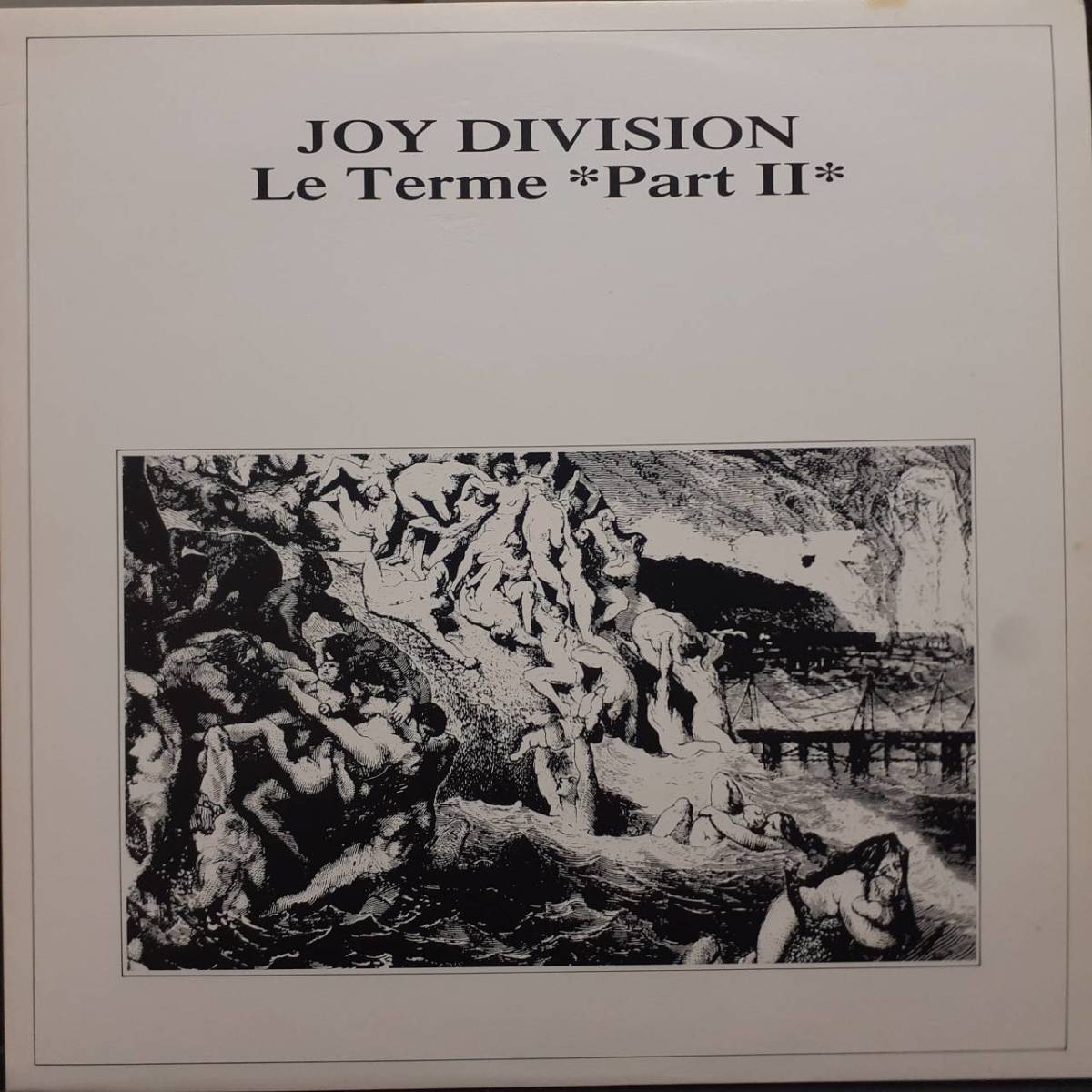 オランダ盤LP プライベート!Joy Division / Le Terme Part II 1985年 Hawkeye 016 1980年のイギリスでのLIVE音源 ジョイ・ディヴィジョン拍卖
