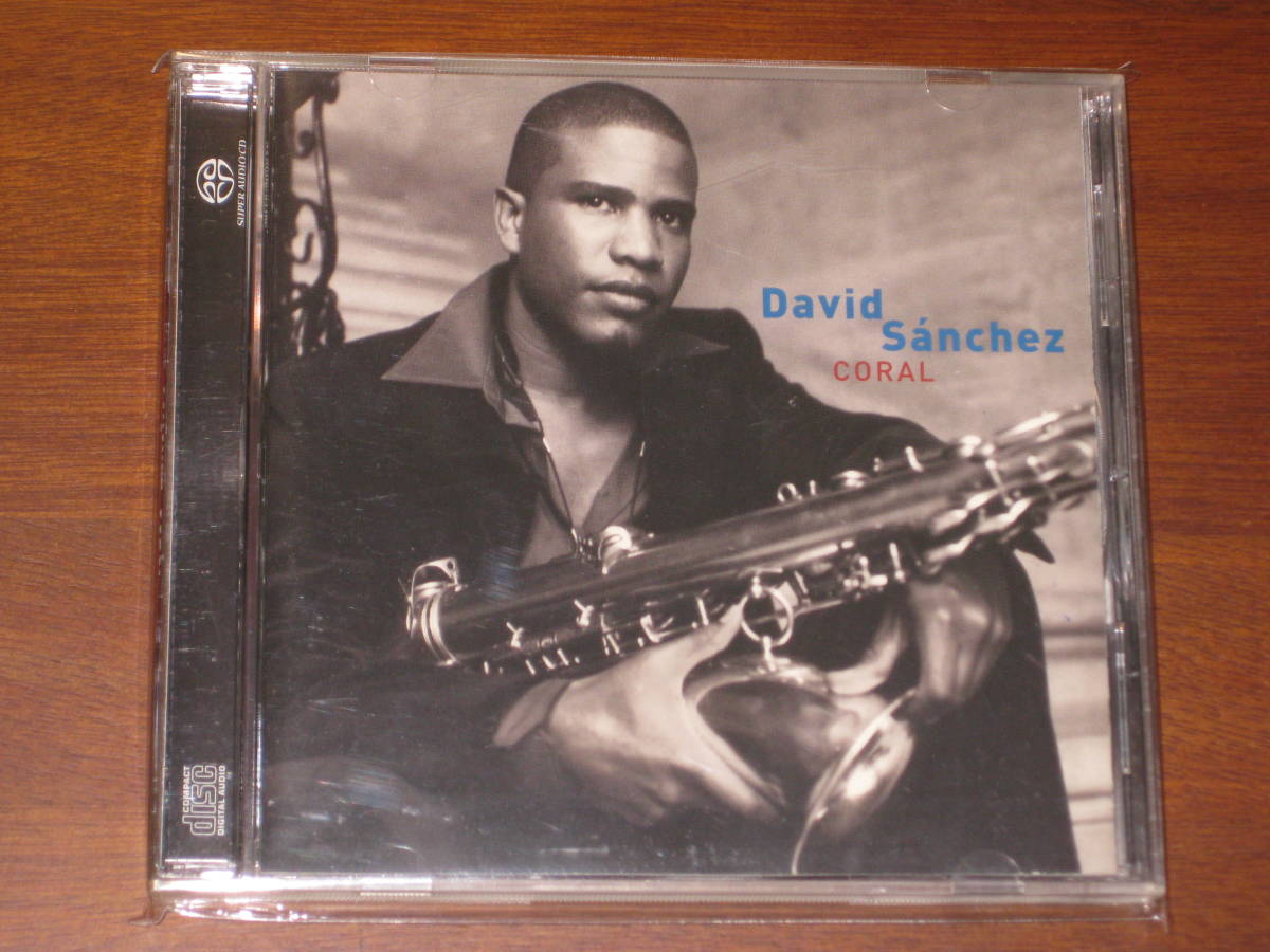 ☆ DAVID SANCHEZ デヴィッド・サンチェス/ CORAL 2004年発売 Columbia社 Hybrid SACD 輸入盤拍卖