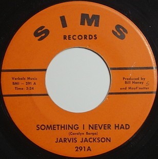 Rhythm & Blues◆USオリジ◆マイナー◆Jarvis Jackson - Something I Never Had / The Long John◆Sims Records / 291◆7inch/7インチ/試聴拍卖