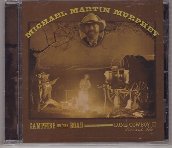 MUCHAEL MARTIN MURPHEY CAMPFIRE ON THE ROAD LONE COWBOYⅡ拍卖