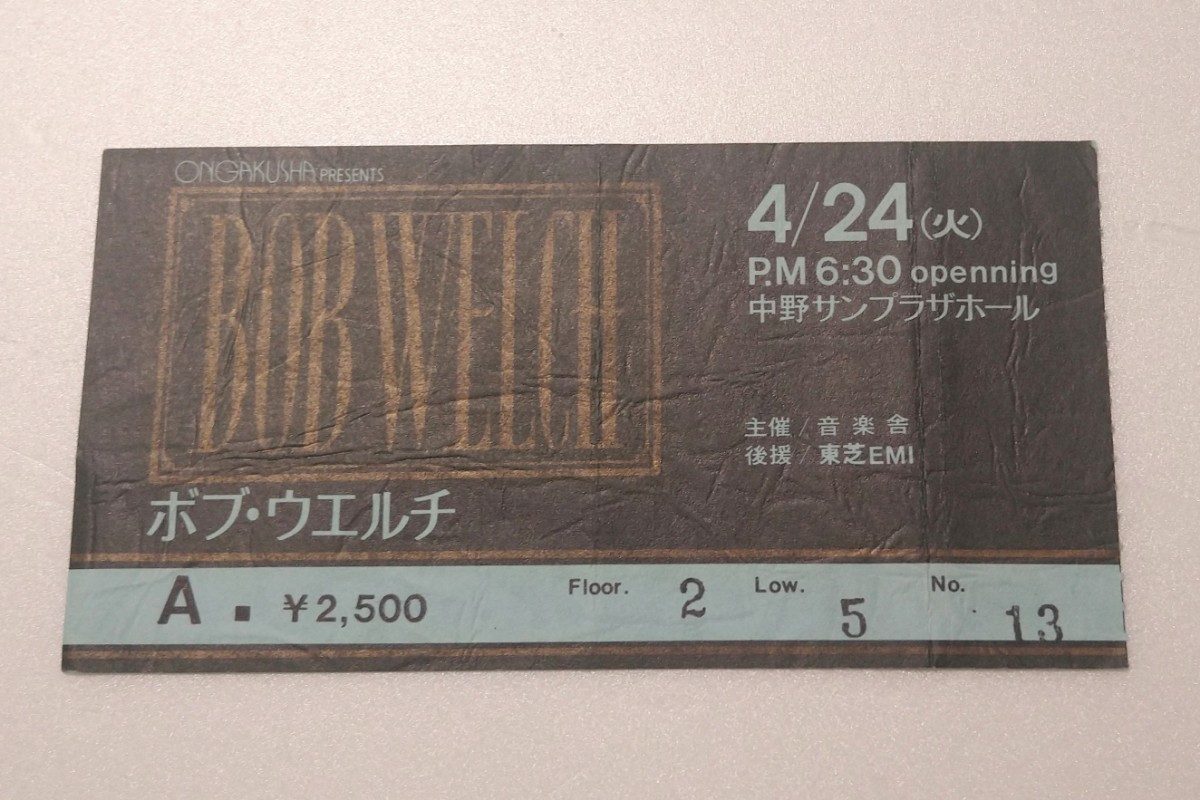 ボブ・ウェルチ BOB WELCH 1979年 来日公演チケット半券拍卖