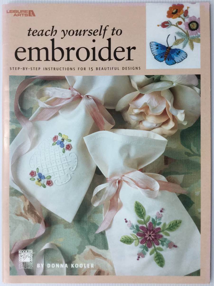 送料無料■ARTBOOK_OUTLET■73-047★刺繍 DONNA KOOLER 15デザイン ステップバイステップ インストラクション TEACH YOURSELF EMBROIDER拍卖