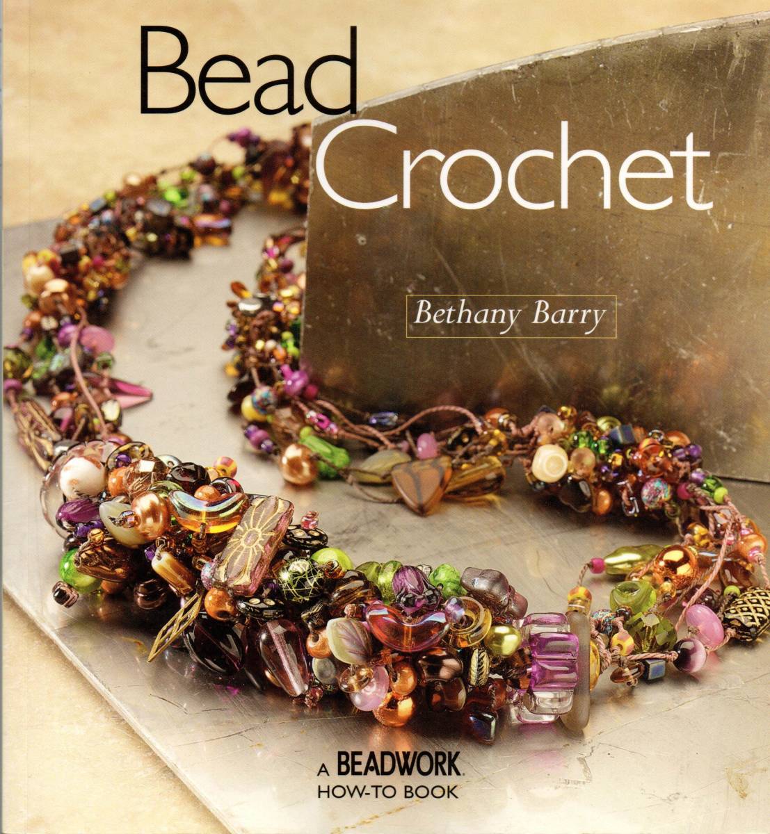 送料無料★洋書 ビーズクロッシェ Bead Crochet A Beadwork How-To BOOK Bethany Barry 入門 ハウツー本拍卖