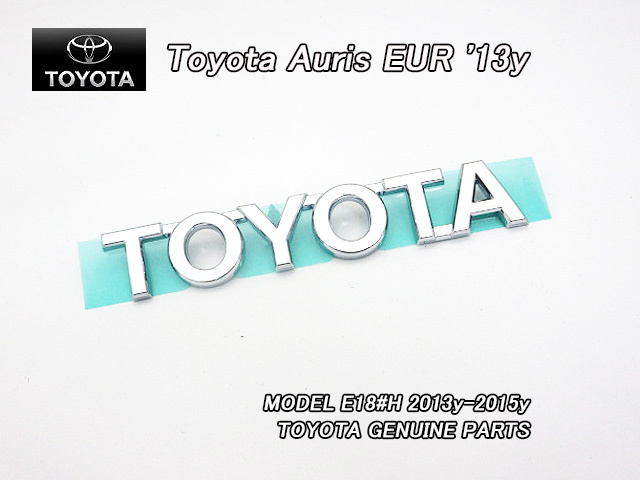 オーリスE180H/TOYOTA/トヨタAURIS純正EUエンブレム-リアTOYOTA文字/EUR欧州仕様E18#Hバックドア左下側UKヨーロッパZRE186H.NZE181H184H拍卖