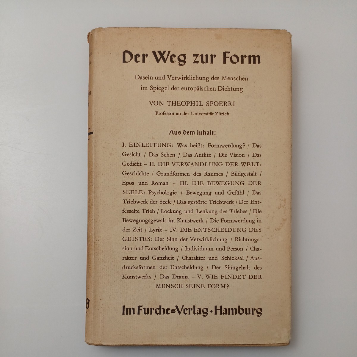 zaa-517♪Der Weg zur Form : Theophil Spoerri (著) Erschienen 1954. - 8形への道:ヨーロッパの詩に反映された人間の存在と実現。拍卖