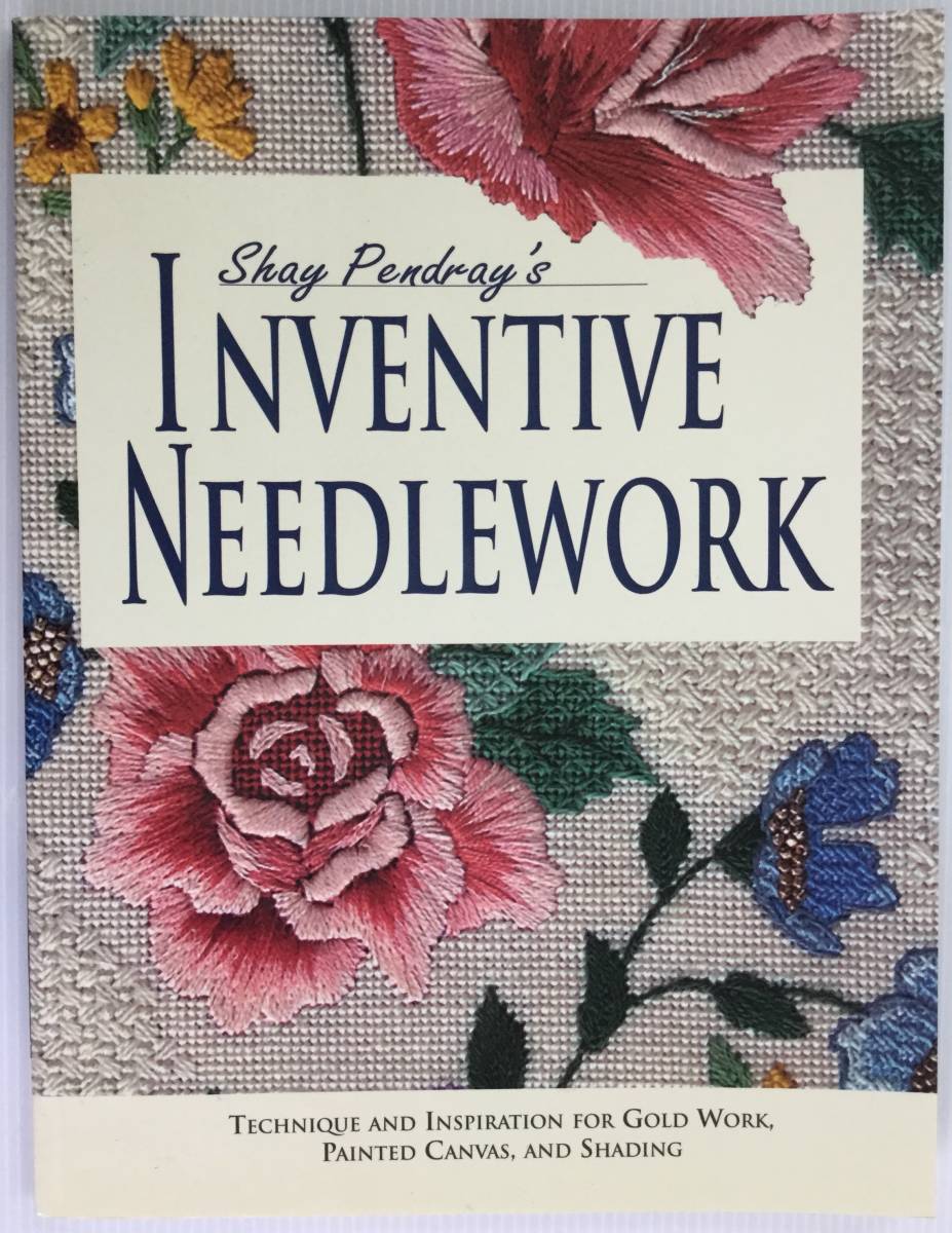 送料無料■ARTBOOK_OUTLET■75-064★刺繍 創意に富むニードルワーク INVENTIVE NEEDLEWORK ゴールドワーク キャンバスシェーディング拍卖
