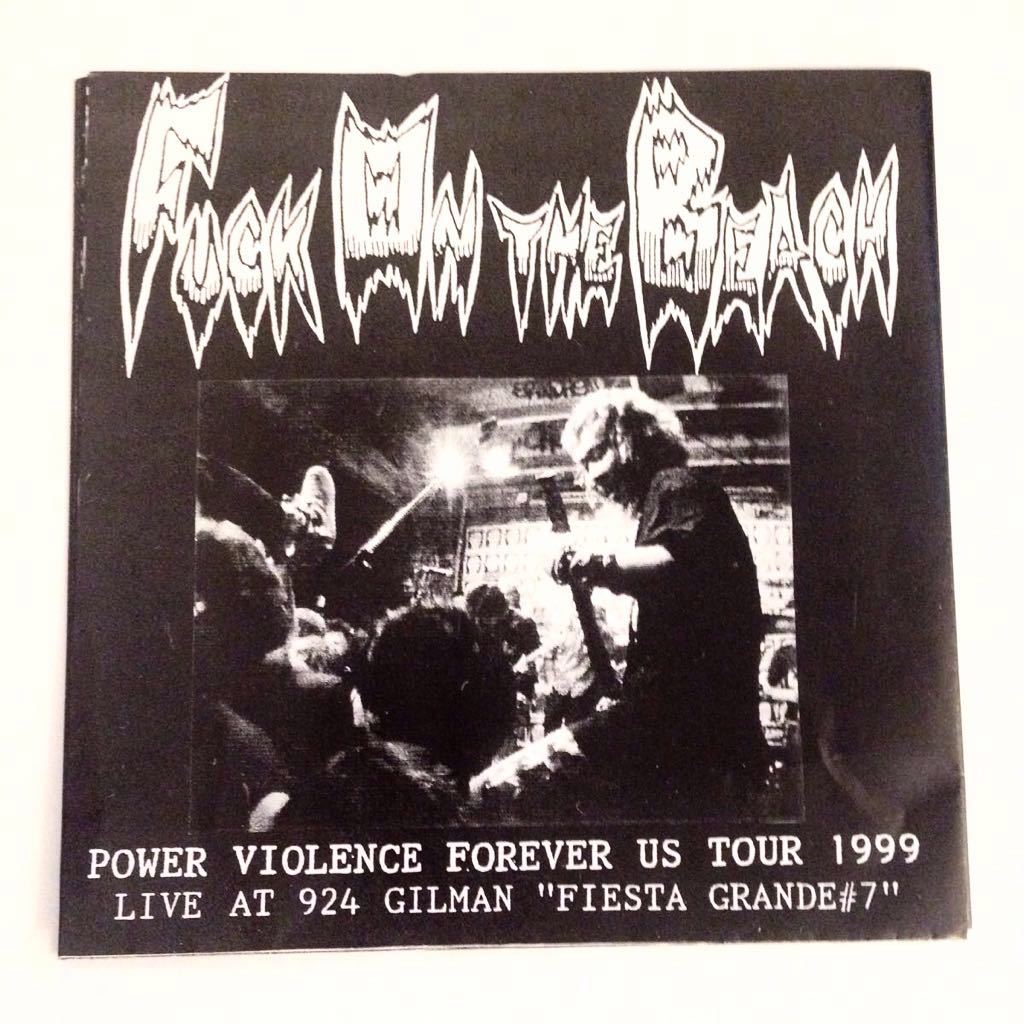 Fuck On The Beach / Power Violence Forever US Tour 1999 希少 Spazz Despise You Capitalist Casualties Hellnation Dropdead Infest拍卖