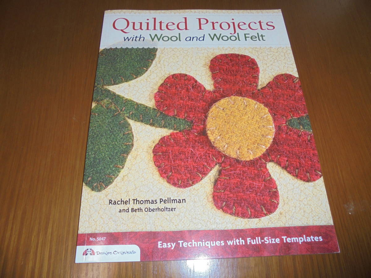 洋書キルトアップリケ ウール フェルト Quilted Projects With Wool and Wool Felt 実寸テンプレート拍卖