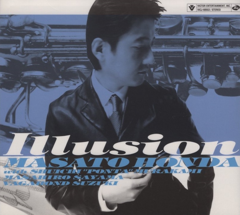 本田雅人 / Illusion / 2000.01.21 / 村上ポンタ秀一,佐山雅弘,バカボン鈴木 / JVC / VICJ-60553拍卖