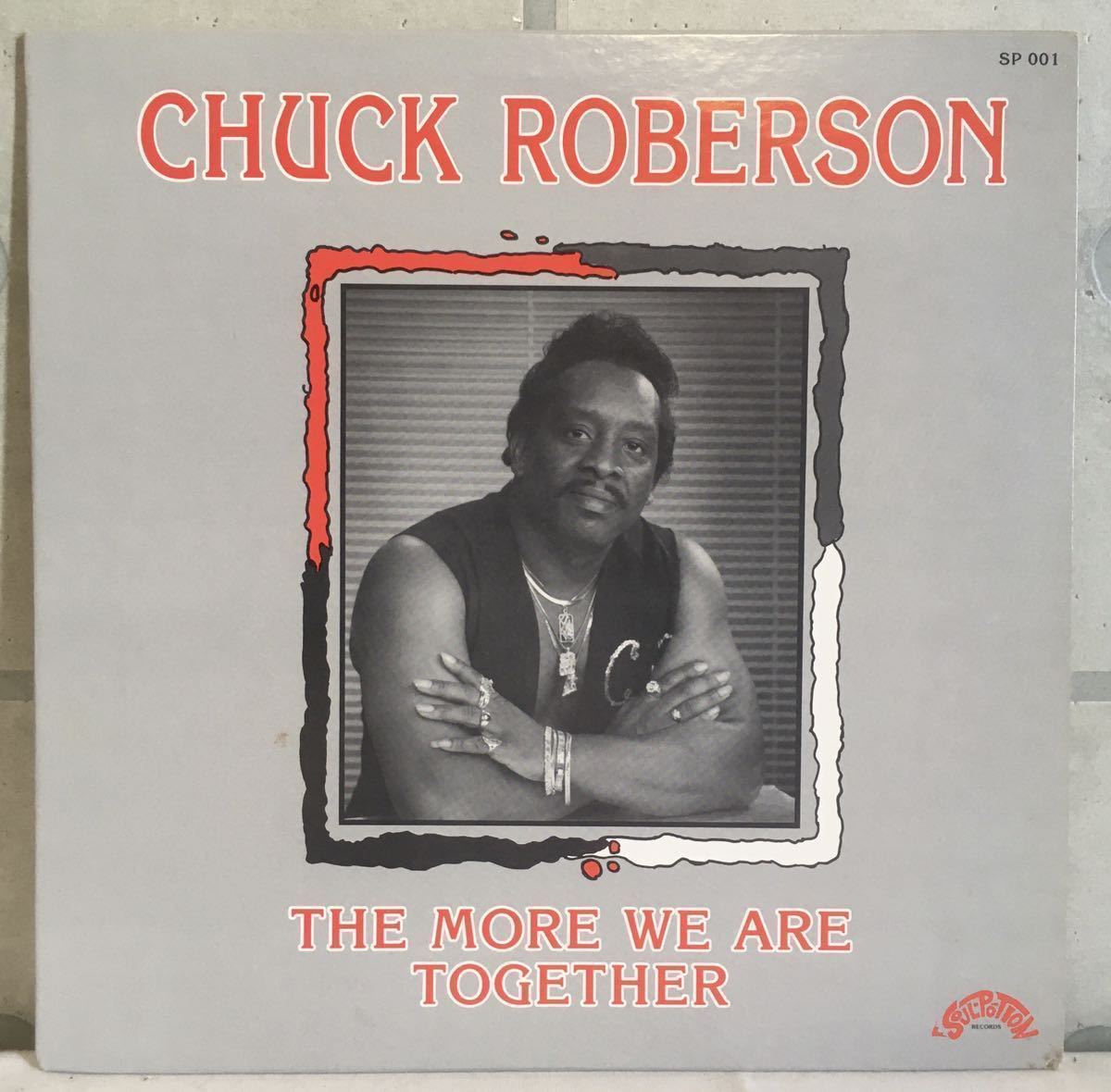 US LP / Chuck Roberson - The More We Are Together (SP 002) / Soul R&B Funk Disco Boogie /拍卖