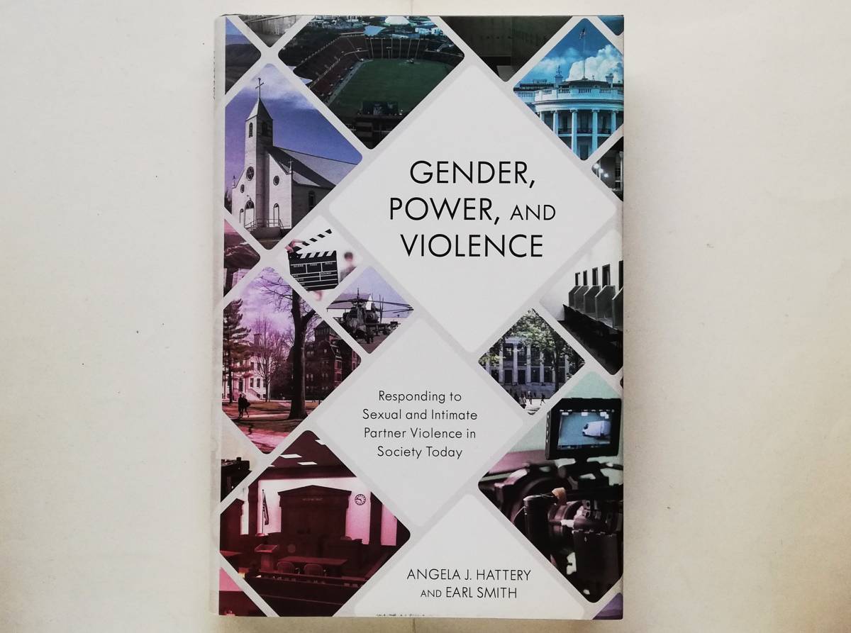 Angela J. Hattery, Earl Smith / Gender, Power, and Violence Responding to Sexual and Intimate Partner Violence in Society Today拍卖