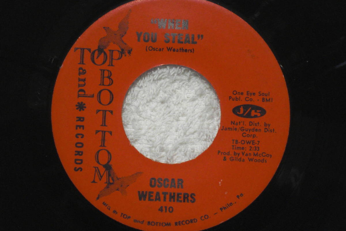 USシングル盤45’ Oscar Weathers : When You Steal / I'm Scared Now (Top And Bottom Records 410) 拍卖