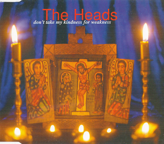 The Heads「Don't Take My Kindness For Weakness」(CDS)拍卖