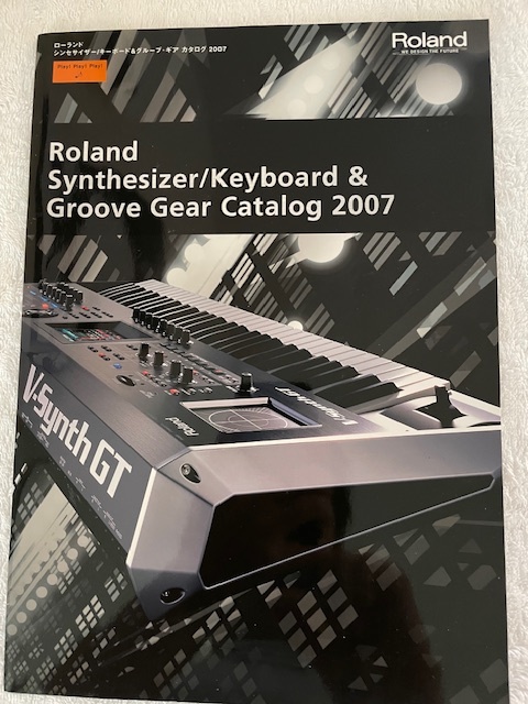 ローランド Roland カタログ Synthesizer & Keyboard & Groove Gear カタログ 2007年拍卖