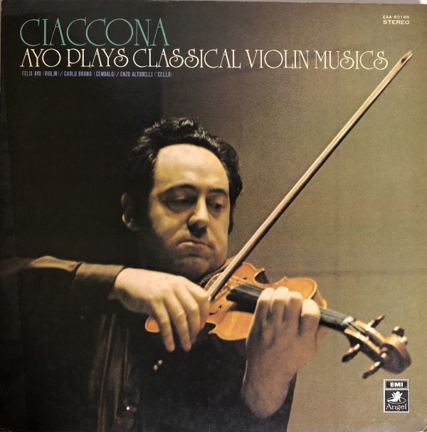 FELIX AYO (フェリックス・アーヨ) - CIACCONA AYO PLAYS CLASSICAL VIOLIN MUSICS / EAA-80188 / 1972年 / シャコンヌ - アーヨ名曲集拍卖