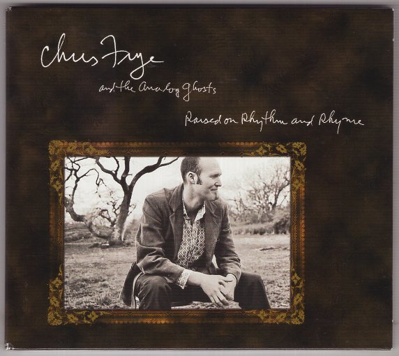 CHRIS FRYE AND THE ANALOG GHOSTS RAISED ON RHYTHM AND RHYME拍卖
