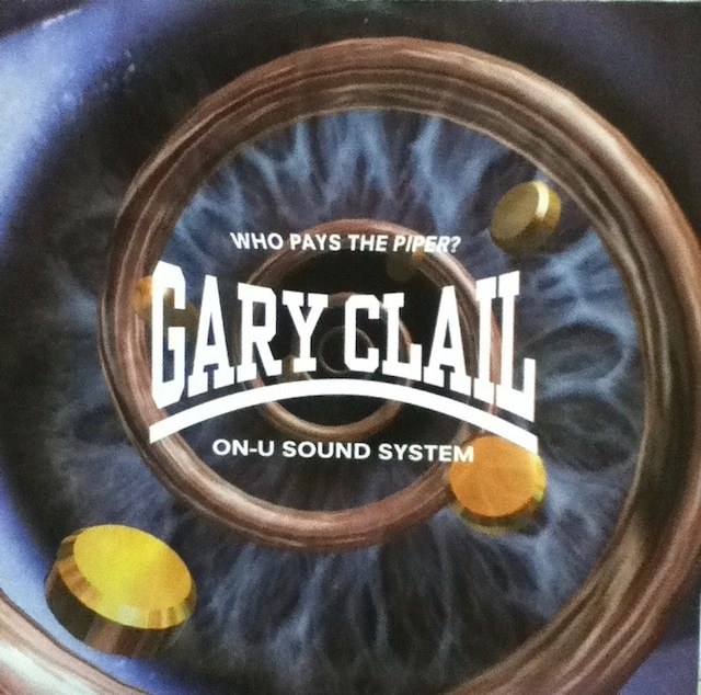 【廃盤12inch】Gary Clail & On-U Sound System / Who Pays The Piper?拍卖