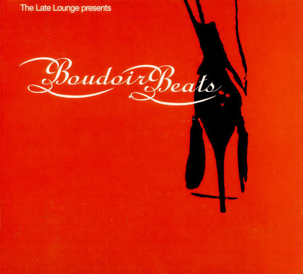The Late Lounge Presents Boudoir Beats(UK盤:2CD)拍卖