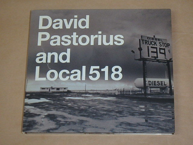 デヴィッド・パストリアス&ローカル518 / David Pastorius / CD / デジパック仕様拍卖