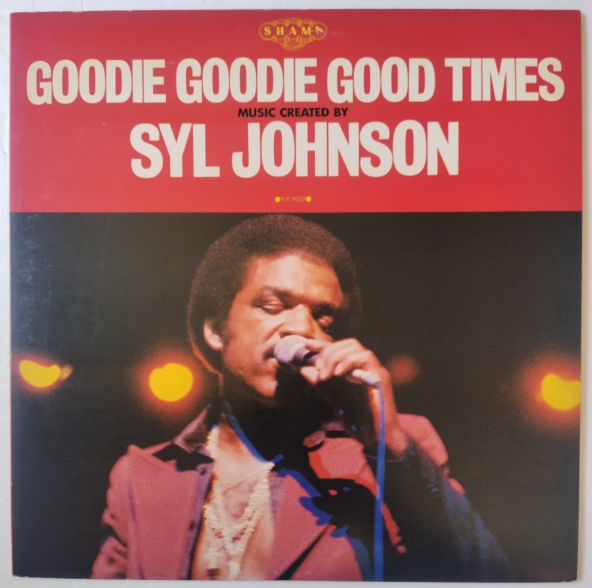 Syl Johnson Goodie Goodie Good Times/1979年Shama Records PLP-9009, P-Vine Special PLP-9009拍卖