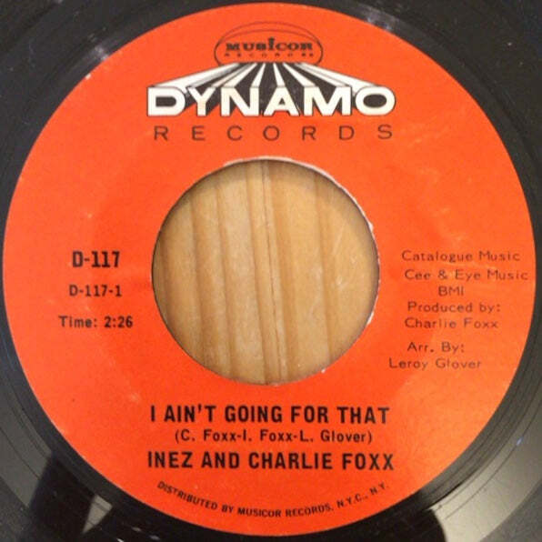 INEZ AND CHARLIE FOXX I AIN'T GOING FOR THAT / UNDECIDED 45's 7インチ拍卖