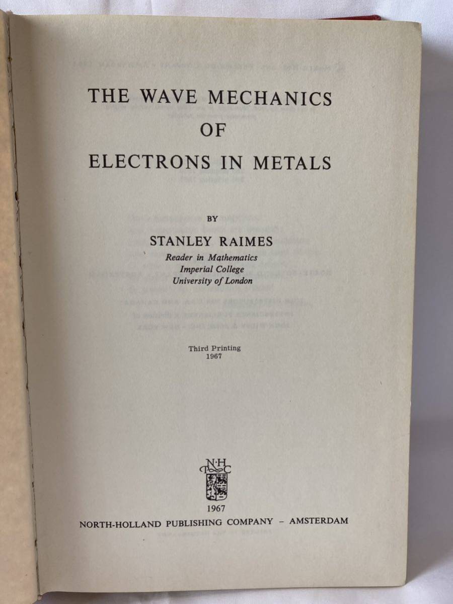 The Wave Mechanics of Electrons in Metals Stanley Raimes拍卖
