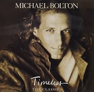 タイムレス(ザ・クラシックス) /マイケル・ボルトン拍卖