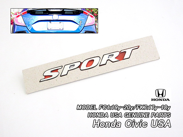 シビックFC1FK7【HONDA】ホンダCIVIC純正4DS.5HB米国USエンブレム-リアSPORT文字/USDM北米仕様スポーツ4ドアセダン.5ドアハッチバックUSA拍卖